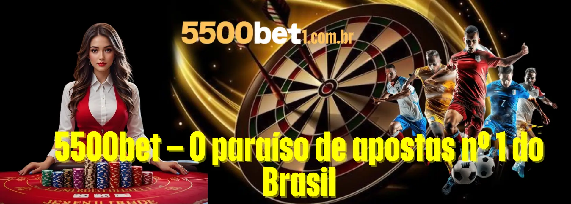 5500bet – O paraíso de apostas nº 1 do Brasil - Coleção Gratuita R$15,00